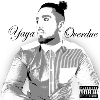 Yaya - Overdue (Explicit)