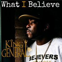 King General - What I Believe