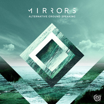 Mirrors - Alternative Ground Speaking