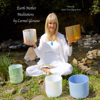 Carmel Glenane - Earth Mother Meditations