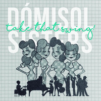 Dómisol Sisters - Take That Swing!