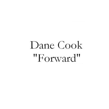 Dane Cook - Forward