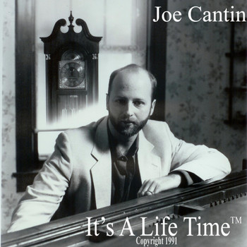 Joe Cantin - It's a Life Time