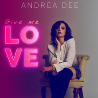 Andrea Dee - Give Me Love