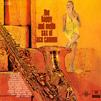 Ace Cannon - The Happy and Mellow Sax
