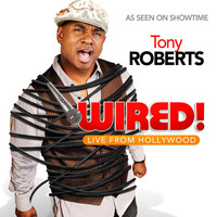 Tony Roberts - Wired!