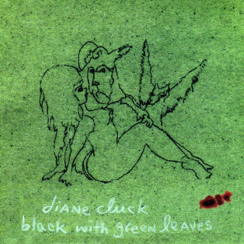 Diane Cluck - Black With Green Leaves