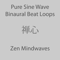 Zen Mindwaves - Pure Sine Wave Binaural Beat Loops