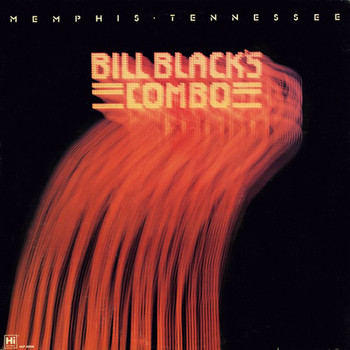 Bill Black's Combo - Memphis Tennessee