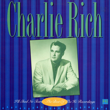 Charlie Rich - I'll Shed No Tears