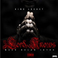 King Locust - Lord Knows: Mack Bolan Intro (Explicit)
