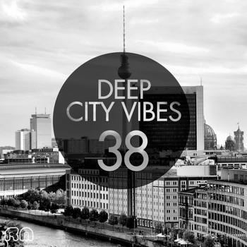Various Artists - Deep City Vibes, Vol. 38