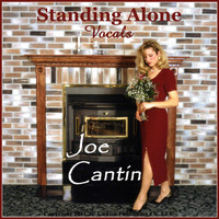 Joe Cantin - Standing Alone