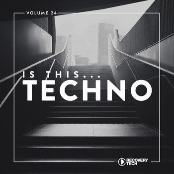 Various Artists - Is This Techno?, Vol. 24