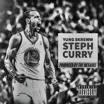 Yung Skreww - Steph Curry (Explicit)