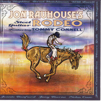Jon Rauhouse - Jon Rauhouse's Steel Guitar Rodeo