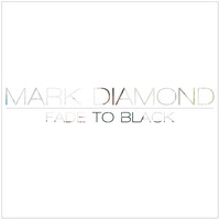 Mark Diamond - Fade to Black