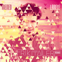 MeNeO - Larele (Frikstailers Remix)