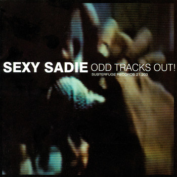 Sexy Sadie - Odd Tracks Out!