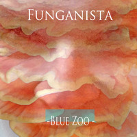 Blue Zoo - Funganista