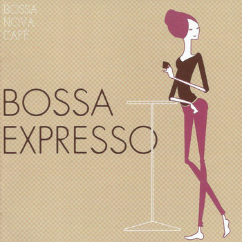 Various Artists - Bossa Nova Café: Bossa Expresso