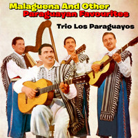 Trio Los Paraguayos - Malaguena And Other Paraguayan Favourites