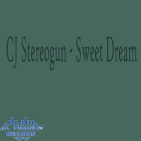 Cj Stereogun - Sweet Dream