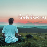 Breathe - Breath Awareness - Breathe In, Breathe Out, Soft Instrumental Easy Listening Piano Music for Breathing Meditation