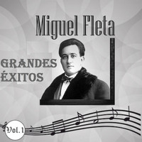 Miguel Fleta - Miguel Fleta - Grandes Éxitos, Vol. 1