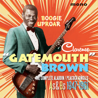 Clarence "Gatemouth" Brown - Boogie Uproar: The Complete Aladdin/Peacock Singles (As & Bs 1947-1961)