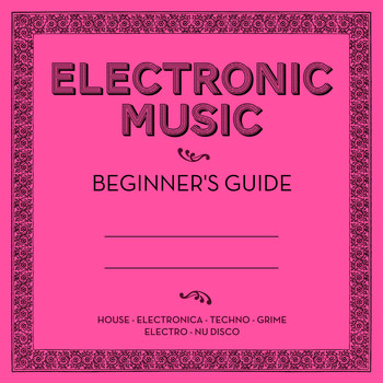Various Artists - Electronic Music: Beginner's Guide