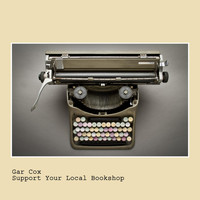 Gar Cox - Support Your Local Bookshop