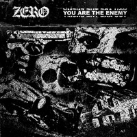 Zero - You Are the Enemy