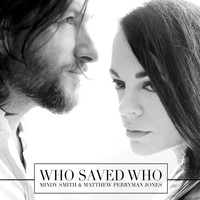 Mindy Smith - Who Saved Who