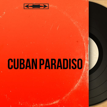 Various Artists - Cuban Paradiso (Vintage Merengue, Mambo and Cha-Cha Tunes)