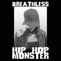 Breathless - Hip Hop Monster (Explicit)