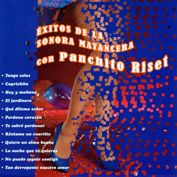 Panchito Riset - Exitos de la Sonora Matancera Con Panchito Riset