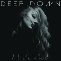 Julien Kelland - Deep Down