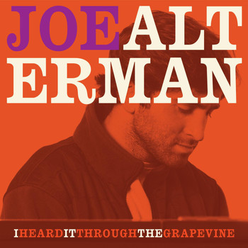 Joe Alterman - I Heard It Through the Grapevine