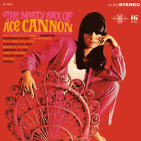 Ace Cannon - The Misty Sax Of