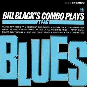 Bill Black's Combo - Plays the Blues