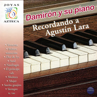 Damirón - Damirón y Su Piano, Recordando a Agustín Lara