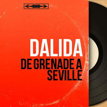 Dalida - De Grenade à Séville (Mono Version)