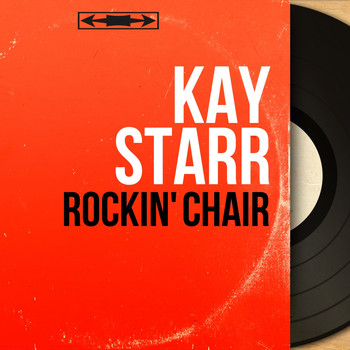 Kay Starr - Rockin' Chair (Mono Version)