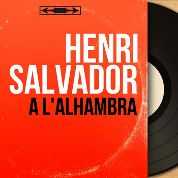 Henri Salvador - À l'Alhambra (Live, mono version)