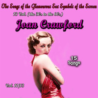 Joan Crawford - The Songs of the Glamourous Sex Symbols of the Screen in 13 Volumes - Vol. 11: Joan Crawford