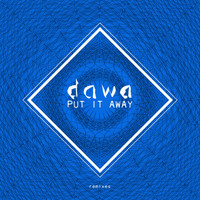 Dawa - Put It Away (Remixes)