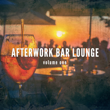 Various Artists - Afterwork Bar Lounge, Vol. 1 (Finest Lounge & Jazzy House Tunes)