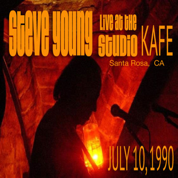 Steve Young - Live at Studio KAFE 7/10/1990