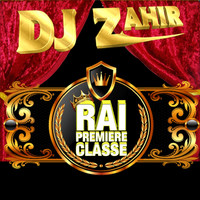 DJ Zahir - Rai première classe